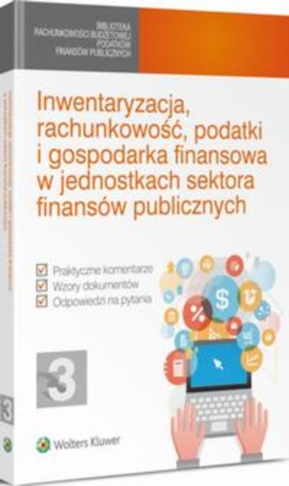 Vademecum Głównego - Inwentaryzacja, rachunkowość, podatki i gospodarka finansowa w jednostkach sektora finansów publicznych