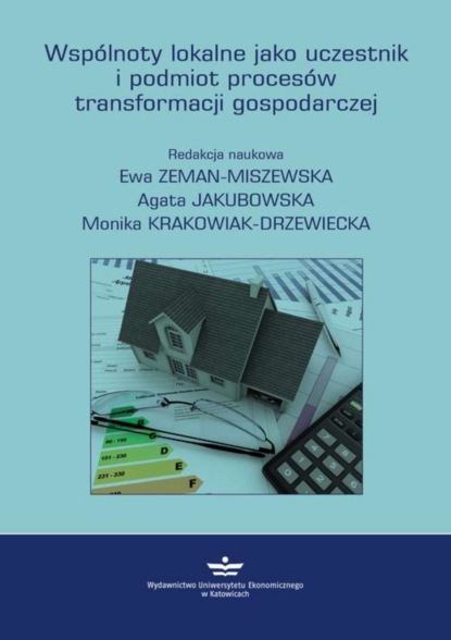 Группа авторов - Wspólnoty lokalne jako uczestnik i podmiot procesów transformacji gospodarczej