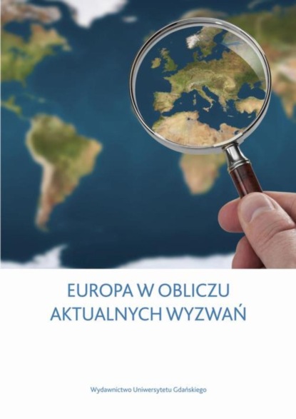 Группа авторов - Europa w obliczu aktualnych wyzwań