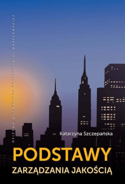 Katarzyna Szczepańska - Podstawy zarządzania jakością