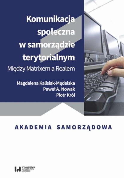 Magdalena Kalisiak-Mędelska - Komunikacja społeczna w samorządzie terytorialnym