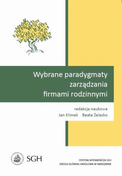 

Wybrane paradygmaty zarządzania firmami rodzinnymi