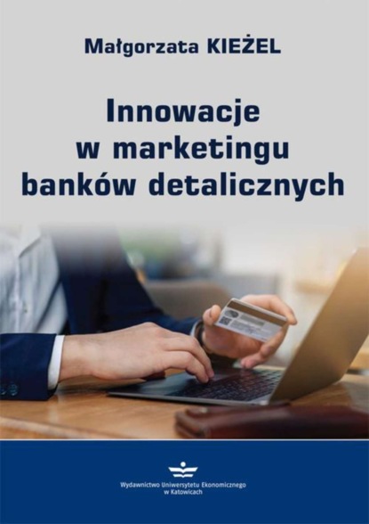 Małgorzata Kieżel - Innowacje w marketingu banków detalicznych