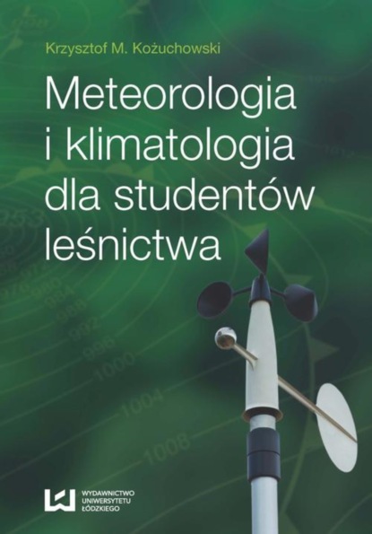 Krzysztof M. Kożuchowski - Meteorologia i klimatologia dla studentów leśnictwa