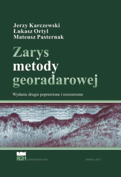 Jerzy Karczewski - Zarys metody georadarowej. Wydanie 2 poprawione i rozszerzone