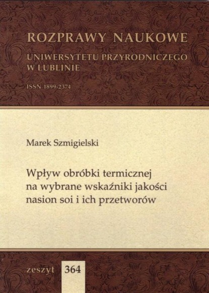 

Wpływ obróbki termicznej na wybrane wskaźniki jakości nasion soi i ich przetworów