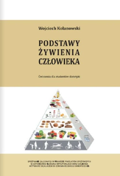 Wojciech Kolanowski - Podstawy żywienia człowieka