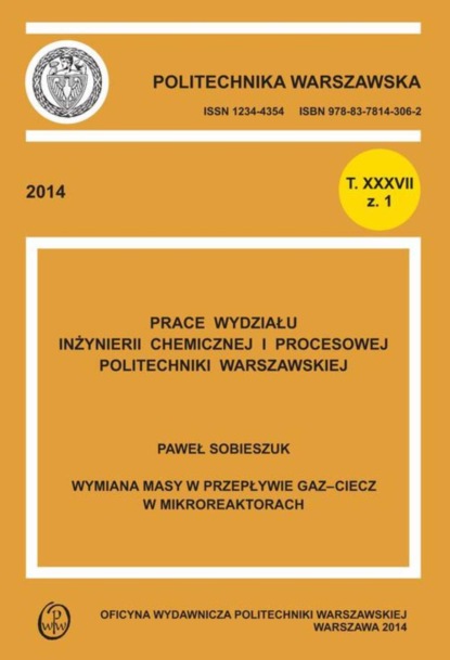 Paweł Sobieszczuk - Wymiana masy w przepływie gaz-ciecz w mikroreaktorach. Zeszyt "Inżynieria Chemiczna i Procesowa", T. XXXVII, z. nr 1