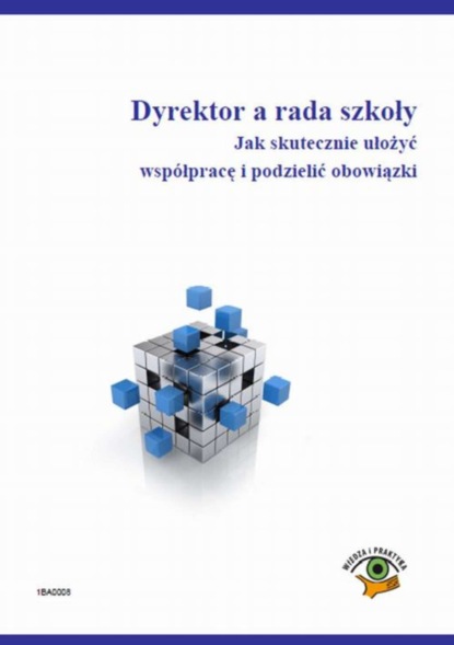 

Dyrektor a rada szkoły. Jak skutecznie ułożyć współpracę i podzielić obowiązki