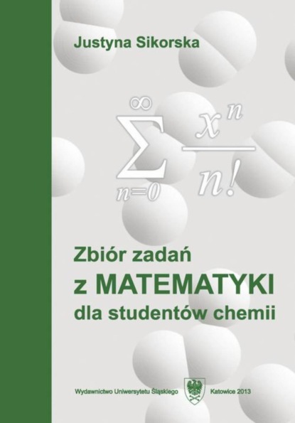 Justyna Sikorska - Zbiór zadań z matematyki dla studentów chemii. Wyd. 5.