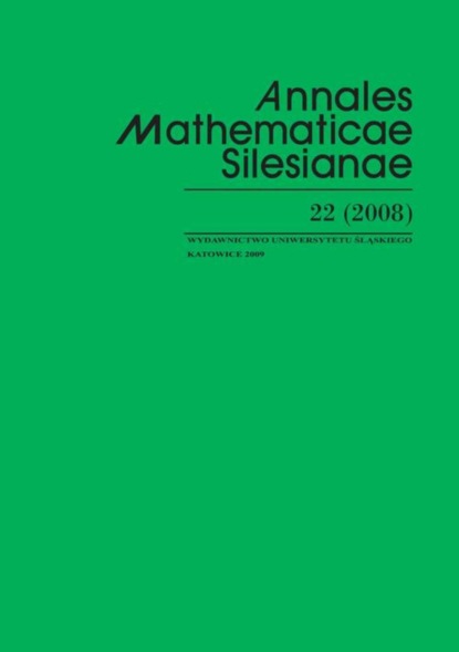 

Annales Mathematicae Silesianae. T. 22 (2008)