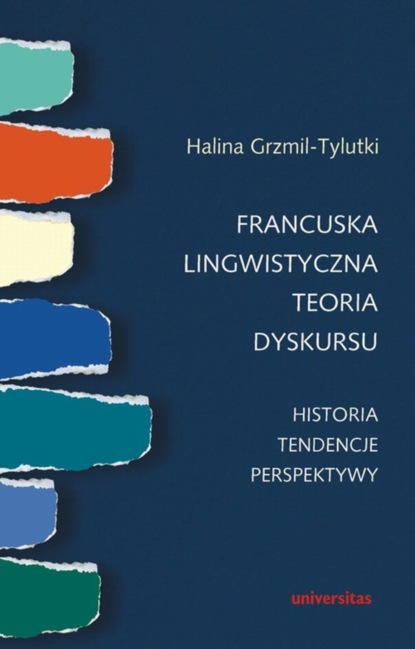 

Francuska lingwistyczna teoria dyskursu Historia tendencje perspektywy