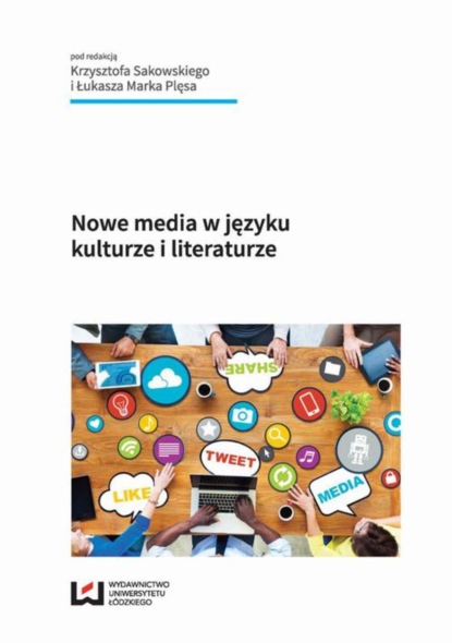 Группа авторов - Nowe media w języku kulturze i literaturze