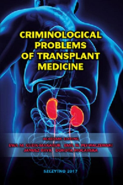 Группа авторов - Criminological problems of transplant medicine