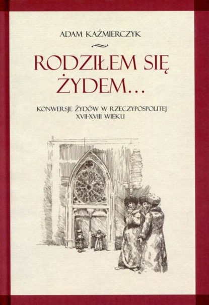 

Rodziłem się Żydem...