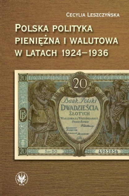 

Polska polityka pieniężna i walutowa w latach 1924-1936