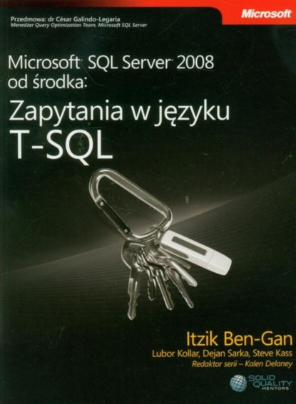 

Microsoft SQL Server 2008 od środka: Zapytania w języku T-SQL