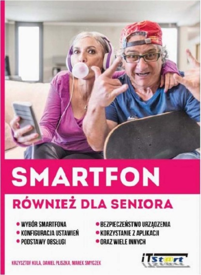 Marek Smyczek - Smartfon również dla seniora