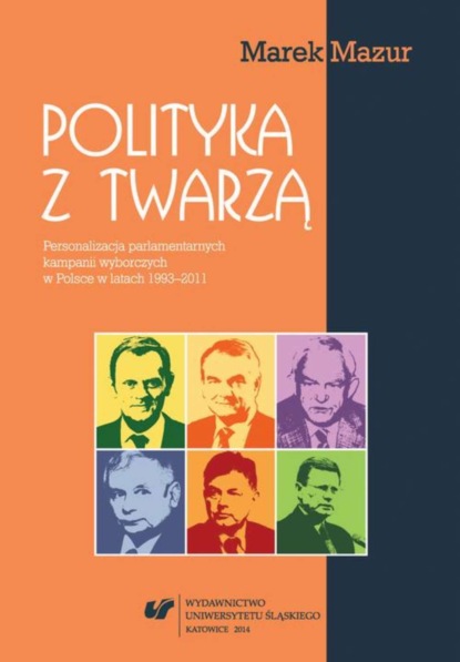 Marek Mazur - Polityka z twarzą