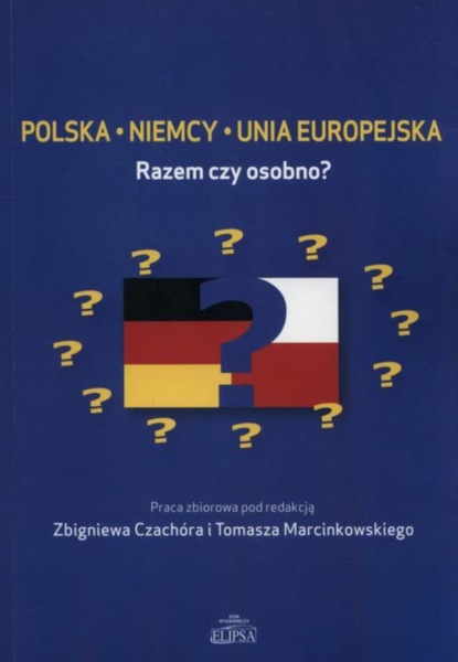 Группа авторов - Polska Niemcy Unia Europejska