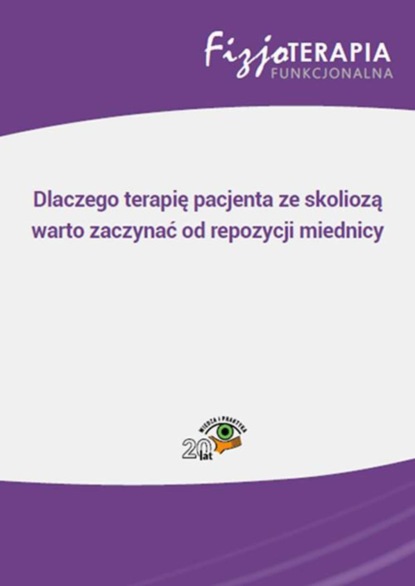

Dlaczego terapię pacjenta ze skoliozą warto zaczynać od repozycji miednicy