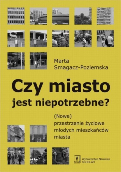 Marta Smagacz-Poziemska - Czy miasto jest niepotrzebne?