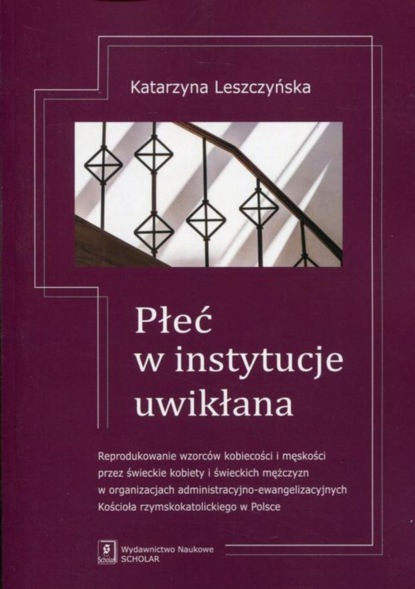 Katarzyna Leszczyńska - Płeć w instytucje uwikłana