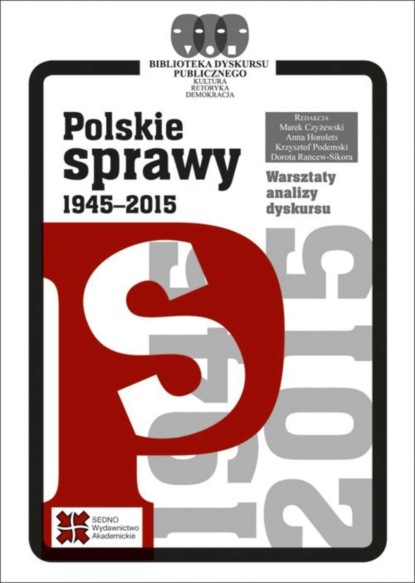 praca zbiorowa - Polskie sprawy 1945-2015