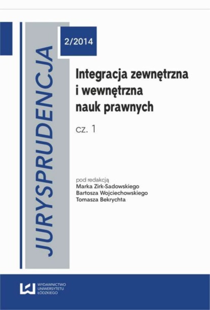 

Integracja zewnętrzna i wewnętrzna nauk prawnych. Cz. 1