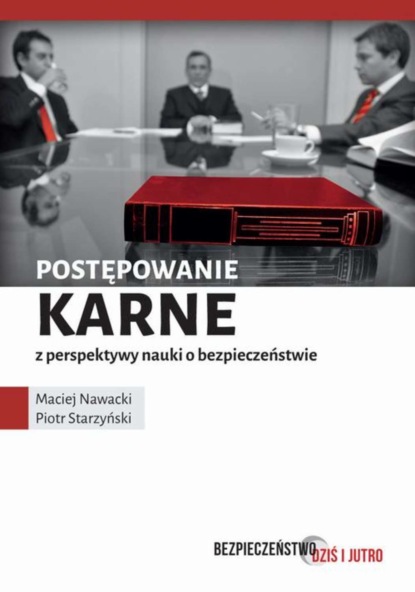 Maciej Nawacki - Postępowanie karne z perspektywy nauki o bezpieczeństwie