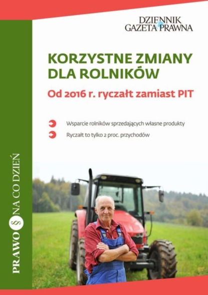 Katarzyna Jędrzejewska - Korzystne zmiany dla rolników Od 2016 r. ryczałt zamiast PIT