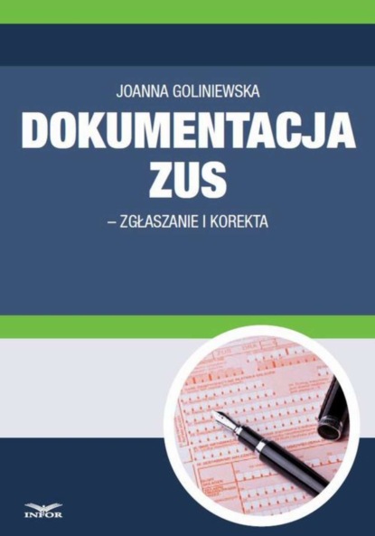 Joanna Goliniewska - Dokumentacja ZUS - zgłaszanie i korekta