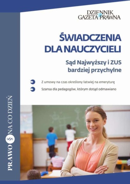 Karolina Topolska - Świadczenia dla nauczycieli Sąd Najwyższy i ZUS bardziej przychylne