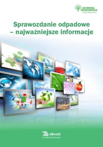 

Sprawozdanie odpadowe - najważniejsze informacje