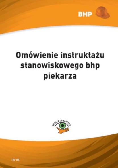 Waldemar Klucha - Omówienie instruktażu stanowiskowego bhp piekarza