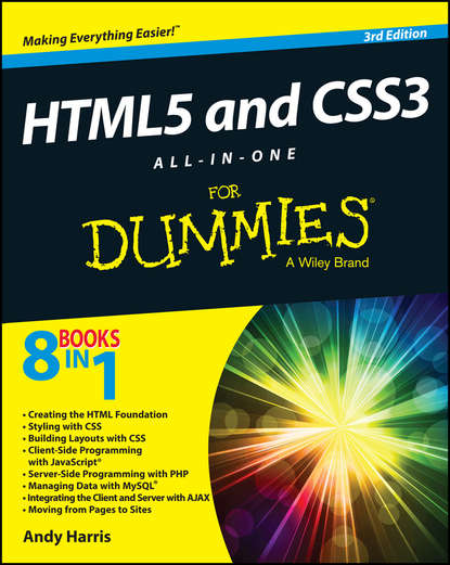Andy  Harris - HTML5 and CSS3 All-in-One For Dummies