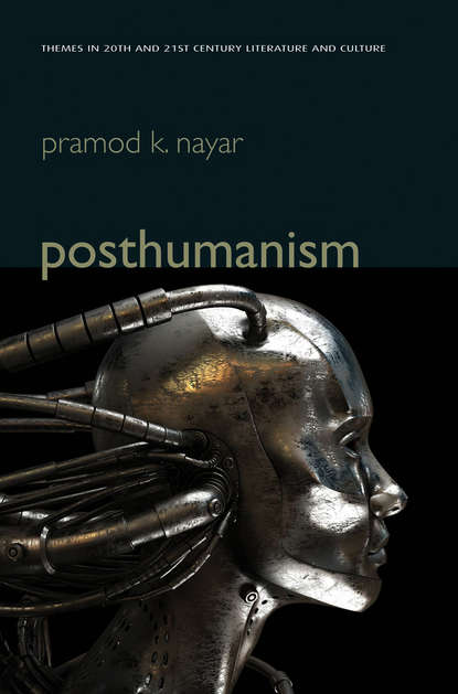 Pramod Nayar K. - Posthumanism