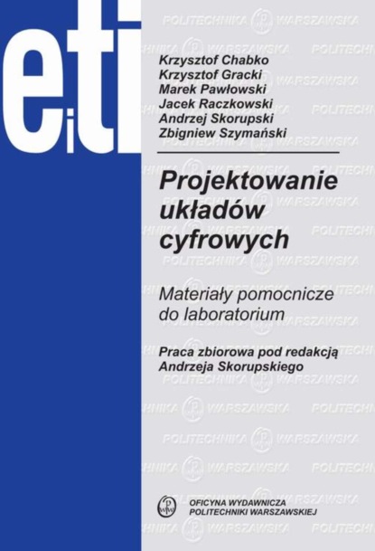 Группа авторов - Projektowanie układów cyfrowych. Materiały pomocnicze do laboratorium