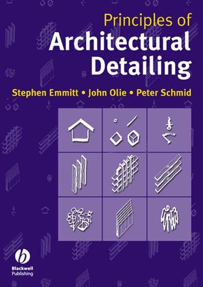 Stephen  Emmitt - Principles of Architectural Detailing
