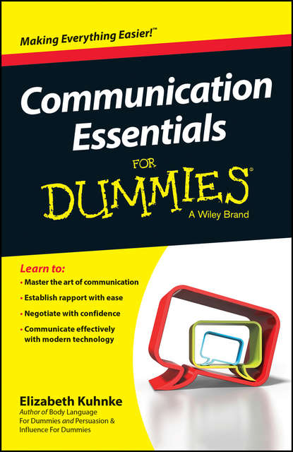 Elizabeth  Kuhnke - Communication Essentials For Dummies