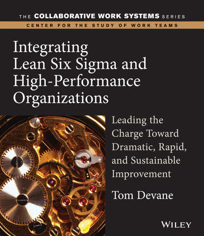 Группа авторов - Integrating Lean Six Sigma and High-Performance Organizations