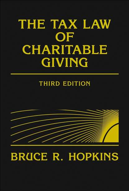 Группа авторов - The Tax Law of Charitable Giving