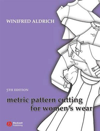 Группа авторов - Metric Pattern Cutting for Women's Wear