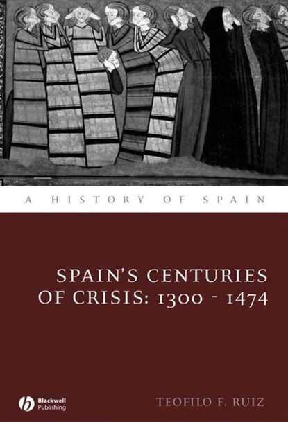 Spain's Centuries of Crisis - Группа авторов