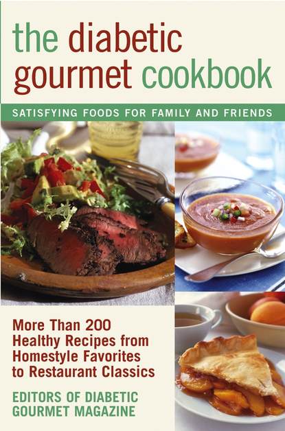 Editors of The Diabetic Gourmet magazine - The Diabetic Gourmet Cookbook