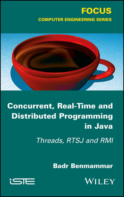 Concurrent, Real-Time and Distributed Programming in Java - Badr Benmammar