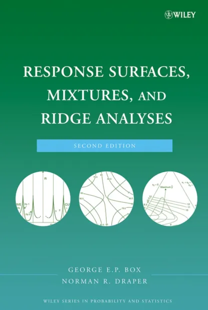 Обложка книги Response Surfaces, Mixtures, and Ridge Analyses, George E. P. Box