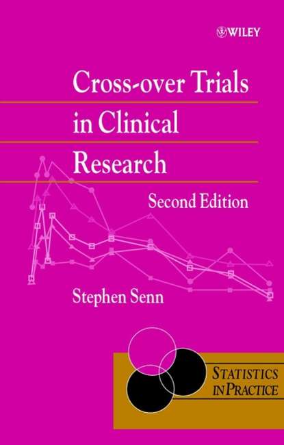 Группа авторов - Cross-over Trials in Clinical Research