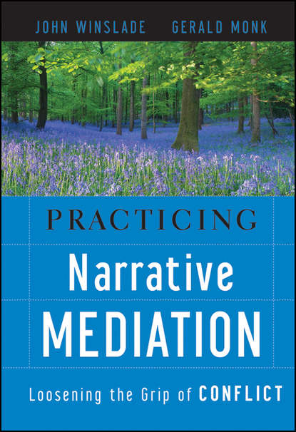 Practicing Narrative Mediation - John  Winslade