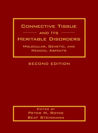 Connective Tissue and Its Heritable Disorders - Beat  Steinmann